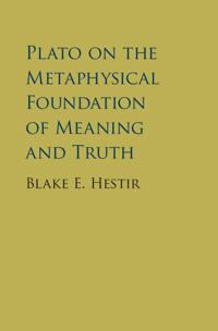 Kirjan kansi "Plato on the Metaphysical Foundation of Meaning and Truth"