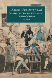 Kirjan kansi "Print, Publicity, and Popular Radicalism in the 1790s"