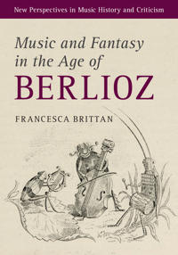 Bokomslag för "Music and Fantasy in the Age of Berlioz"