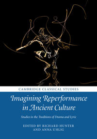 Kirjan kansi "Imagining Reperformance in Ancient Culture"