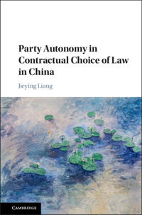 Bokomslag för "Party Autonomy in Contractual Choice of Law in China"