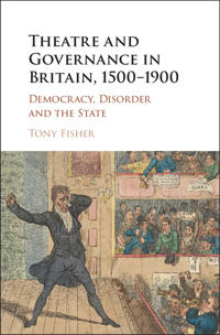 Bokomslag for "Theatre and Governance in Britain, 1500–1900"