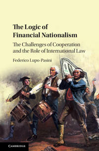 Bokomslag för "The Logic of Financial Nationalism"