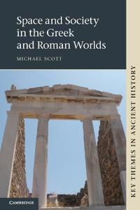 Bokomslag för "Space and Society in the Greek and Roman Worlds"