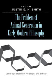 Bokomslag för "The Problem of Animal Generation in Early Modern Philosophy"