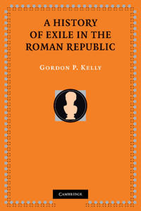 Bokomslag för "A History of Exile in the Roman Republic"