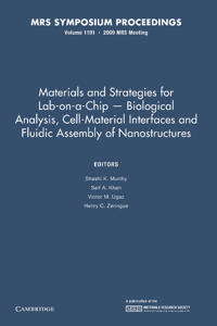 Bokomslag för "Materials and Strategies for Lab-on-a-Chip — Biological Analysis, Cell-Material Interfaces and Fluidic Assembly of Nanostructures: Volume 1191"