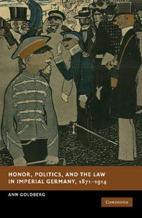 Bokomslag för "Honor, Politics, and the Law in Imperial Germany, 1871–1914"