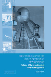 Bokomslag för "Centennial History of the Carnegie Institution of Washington: Volume 2, The Department of Terrestrial Magnetism"