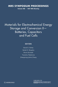 Materials for Electrochemical Energy Storage and Conversion II—Batteries, Capacitors and Fuel Cells: Volume 496