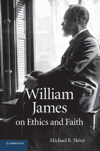 Bokomslag för "William James on Ethics and Faith"