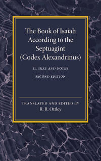 The Book of Isaiah According to the Septuagint: Volume 2, Text and Notes