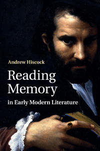 Bokomslag för "Reading Memory in Early Modern Literature"