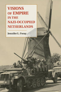 Bokomslag för "Visions of Empire in the Nazi-Occupied Netherlands"