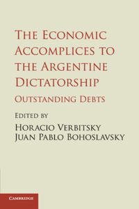Bokomslag för "The Economic Accomplices to the Argentine Dictatorship"