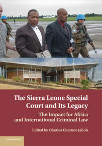 Bokomslag för "The Sierra Leone Special Court and its Legacy"