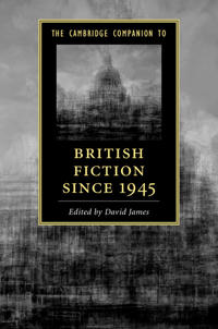 Bokomslag för "The Cambridge Companion to British Fiction since 1945"
