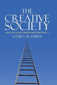 The Creative Society – and the Price Americans Paid for It