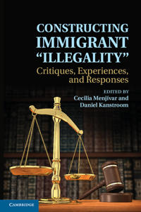 Kirjan kansi "Constructing Immigrant 'Illegality'"