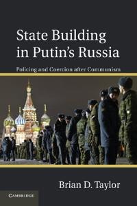 Bokomslag för "State Building in Putin’s Russia"