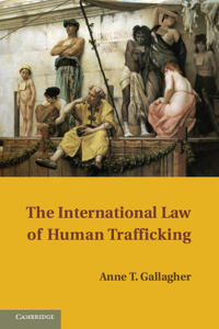 Bokomslag för "The International Law of Human Trafficking"
