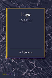 Logic, Part 3, The Logical Foundations of Science