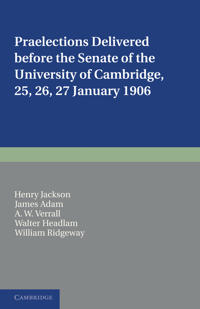 Praelections Delivered before the Senate of the University of Cambridge