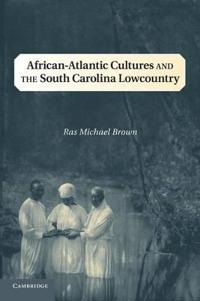 Kirjan kansi "African-Atlantic Cultures and the South Carolina Lowcountry"