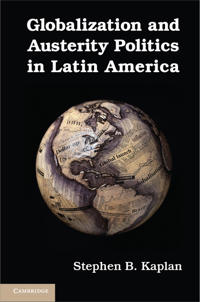 Bokomslag for "Globalization and Austerity Politics in Latin America"