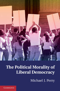 Bokomslag för "The Political Morality of Liberal Democracy"