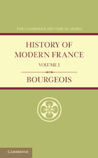 History of Modern France: Volume 1, 1815–1852