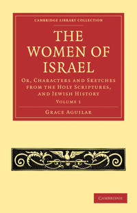 The Women of Israel: Volume 1