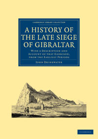 Bokomslag för "A History of the Late Siege of Gibraltar"