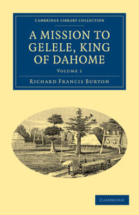 Bokomslag för "A Mission to Gelele, King of Dahome"