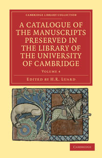 Bokomslag för "A Catalogue of the Manuscripts Preserved in the Library of the University of Cambridge"
