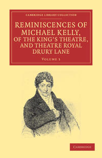 Bokomslag for "Reminiscences of Michael Kelly, of the King's Theatre, and Theatre Royal Drury Lane"