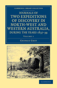 Bokomslag for "Journals of Two Expeditions of Discovery in North-West and Western Australia, during the Years 1837, 38, and 39"