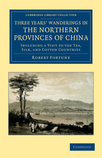 Three Years' Wanderings in the Northern Provinces of China