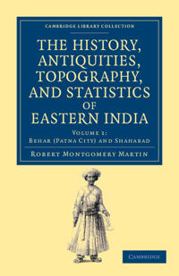 Bokomslag for "The History, Antiquities, Topography, and Statistics of Eastern India"