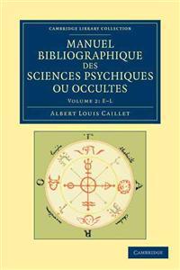 Manuel bibliographique des sciences psychiques ou occultes