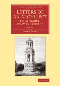Bokomslag för "Letters of an Architect from France, Italy and Greece"