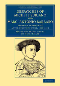 Despatches of Michele Suriano and Marc' Antonio Barbaro