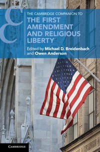 Bokomslag för "The Cambridge Companion to the First Amendment and Religious Liberty"