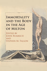 Kirjan kansi "Immortality and the Body in the Age of Milton"