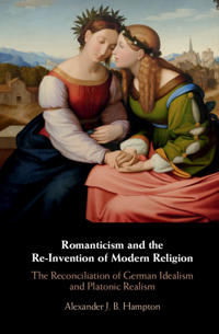 Bokomslag for "Romanticism and the Re-Invention of Modern Religion"