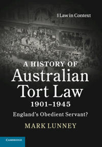 Bokomslag för "A History of Australian Tort Law 1901–1945"