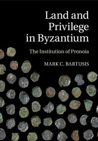 Bokomslag för "Land and Privilege in Byzantium"