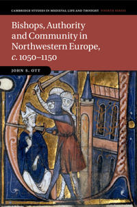 Bokomslag för "Bishops, Authority and Community in Northwestern Europe, c.1050–1150"
