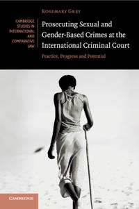 Bokomslag för "Prosecuting Sexual and Gender-Based Crimes at the International Criminal Court"