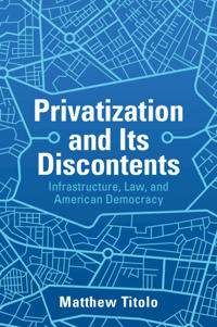 Privatization and Its Discontents